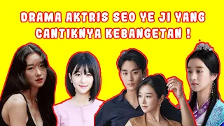 Inilah Deretan KDrama Terbaik yang Dibintangi Seo Ye Ji