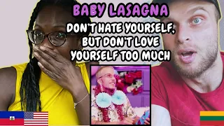 REACTION TO Baby Lasagna - Don't hate yourself, but don't love yourself too much |FIRST TIME HEARING