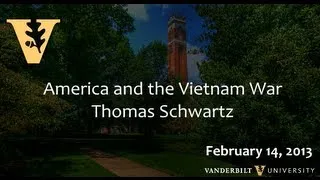 Thomas A. Schwartz: "America and the Vietnam War" (2/14/13)