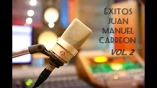 EXITOS VOL. 2 - JUAN MANUEL CARREON LLDM