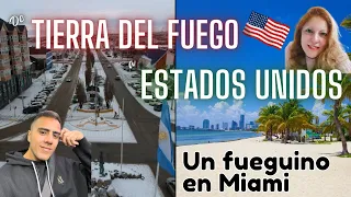 De TIERRA del FUEGO a ESTADOS UNIDOS: Un fueguino en Miami