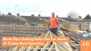 Work Tips | Setting Holes Out For Steels | JC Timber Roof Specialist