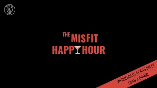 The Misfit Happy Hour: Episode 33 with Guests Steve Kalayjian and Paul Hornblower