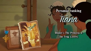 Personal Ranking : Tiana - Disney's The Princess and the Frog (2009)