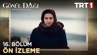 Gönül Dağı 16. Bölüm - Ön İzleme