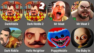 Dark Riddle,Dark Riddle 2,Mr Meat 2,Mr Meat,The Baby In Yellow,The Baby In Yellow,Poppy Mobile 3