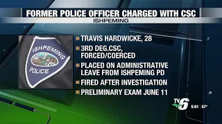 Former Ishpeming police officer accused of criminal sexual conduct, providing alcohol to minors