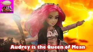 Audrey is the Queen of Mean - Descendants 3 Dolls are Here