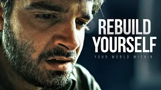 REBUILD YOURSELF | Powerful Motivational Speeches | Wake Up Positive