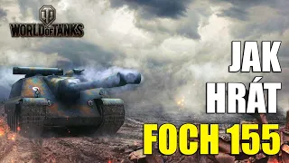 Jak hrát s Fochem 155 🥐 | World of Tanks