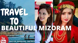 UNSEEN MIZORAM | HOW IS MIZORAM | FULL TRAVEL GUIDE