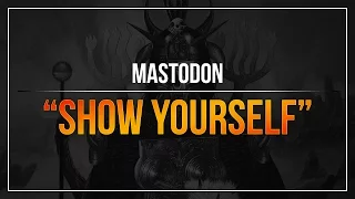 Mastodon - "Show Yourself" (RB3)