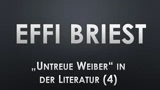 Theodor Fontane: EFFI BRIEST - "Untreue Weiber" in der Literatur (4) Interpretation Literatur