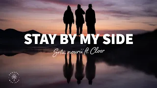 SRTW, nourii - Stay By My Side (Lyrics) ft. CLOSR