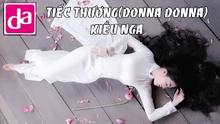 TIÊC THƯƠNG DONNA DONNA - KIỀU NGA