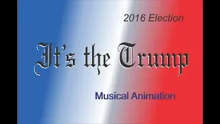 IT'S THE TRUMP  - Parody Song and Animation