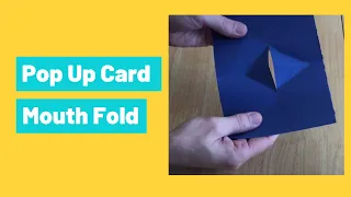 Easy Pop Up Cards Mouth-Fold Technique