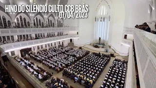 HINO DO SILÊNCIO CULTO CCB BRÁS 07/04/2023 | HINO CCB 80 - POR CRISTO, RESGATADO