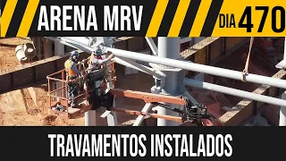 ARENA MRV | 1/10 TRAVAMENTOS INSTALADOS | 03/08/2021