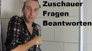 Zuschauerfragen 6 - Torge duscht !!!