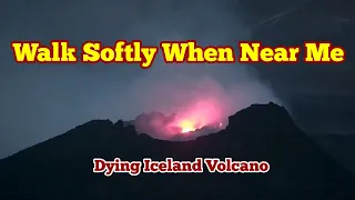 Iceland Volcano Eruption Comes Near End: Walk Softly When Near Me, Sundhnúka Crater, Relaxing Music