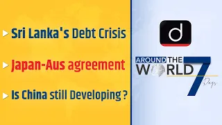 Sri Lankan financial crisis | Aukus agreement | Developing country status to china |Around The World