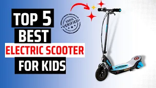 Best Kids Electric Scooters on the Market 2023 | Top 5 Best Kids Electric Scooter Reviews