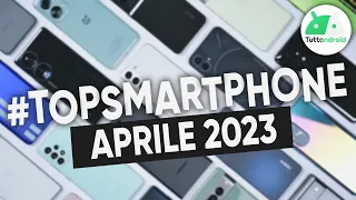 MIGLIORI Smartphone APRILE 2023 (tutte le fasce di prezzo) | #TopSmartphone