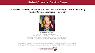 Kelman Seminar Conflict or Common Interests? Negotiation Choices with Science Diplomacy