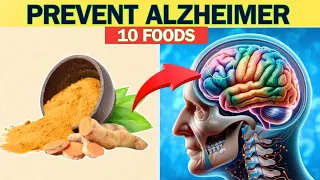 These 10 FOODS Will Prevent Alzheimer And Dementia After 50!