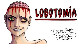 LOBOTOMÍA 💉🧠 | Draw My Life