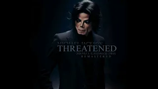 (INSTRUMENTAL) MICHAEL JACKSON - THREATENED - SBMJ'S REMASTERED AND EXTENDED MIX