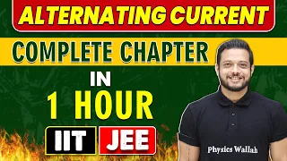 ALTERNATING CURRENT in 1 Hour || Complete Chapter for JEE Main/Advanced