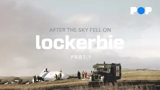 After the Sky Fell on Lockerbie: Part One | Documentary