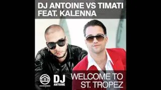 Dj Antoine vs Timati ft. Kalenna - Welcome to St. Tropez ( Houseshakers Remix )