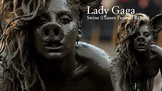 Lady Gaga - Swine (iTunes Festival Remix - Studio Version)