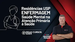 Residência USP Enfermagem - Saúde Mental na Atenção Primária à Saúde com Alexandre Sampaio