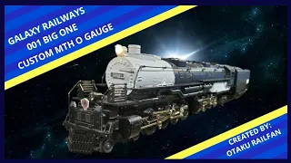 O gauge Custom Galaxy Railways Big One locomotive MTH railking Big Boy 銀河鉄道