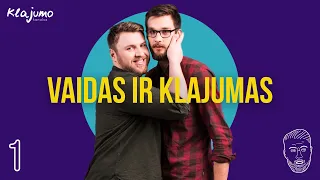 VAIDAS IR KLAJUMAS 01: Grįžom