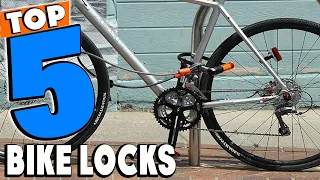 Top 5 Best Bike Locks Review in 2024