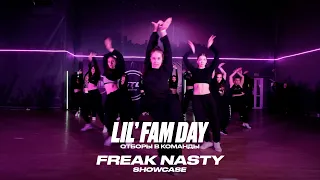 FREAK NASTY  | SHOWCASE | LIL’FAM DAY x КАСТИНГ В КОМАНДЫ