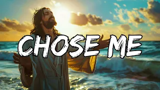 Chose Me (Lyrics) - Worship in : 80s - 90s