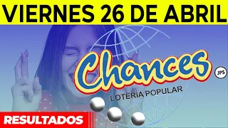 Sorteo Loteria popular Chances del viernes 26 de abril del 2024