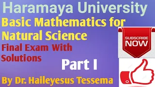 Basic Mathematics for Natural Sciences Final Exam| Haramaya University| Part I