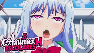 5 ANIMES H con ESCOLARES