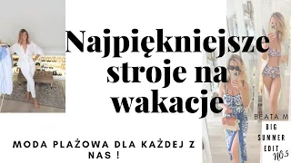 Najpiękniejsze stylizacje plażowe, które będziesz chciała nosić| Beata M BIG SUMMER EDIT NO 5 | STYL