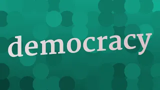 DEMOCRACY pronunciation • How to pronounce DEMOCRACY