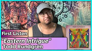 Todd Rundgren- Eastern Intrigue (REACTION & REVIEW)