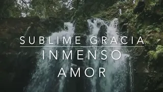 Sublime Gracia- Amazing Grace en español con letra