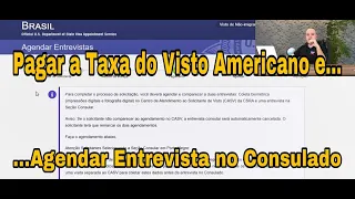 Saiba como Pagar a Taxa do Visto Americano e Agendar a Entrevista no Consulado Americano.